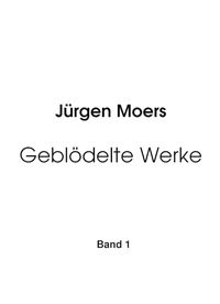 Produktbild: Gebl&ouml;delte Werke, Band 1