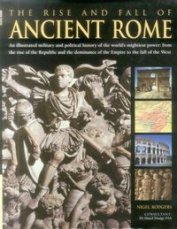 Produktbild: Rodgers, N: The Rise and Fall of Ancient Rome