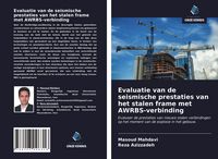 Produktbild: Evaluatie van de seismische prestaties van het stalen frame met AWRBS-verbinding