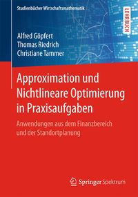 Bild vom Artikel Approximation und Nichtlineare Optimierung in Praxisaufgaben vom Autor Alfred Göpfert
