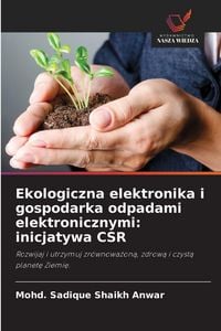 Produktbild: Ekologiczna elektronika i gospodarka odpadami elektronicznymi: inicjatywa CSR
