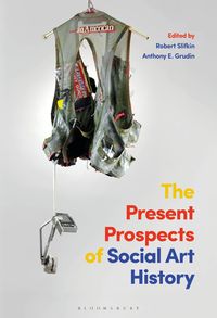 Produktbild: The Present Prospects of Social Art History