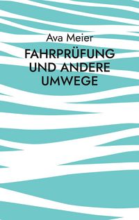 Produktbild: Fahrpr&uuml;fung und andere Umwege