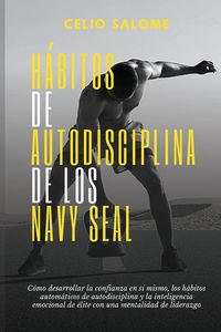 Produktbild: Ha&iquest;bitos de autodisciplina de los Navy Seal