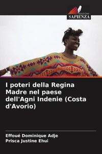 Produktbild: I poteri della Regina Madre nel paese dell'Agni Indenie (Costa d'Avorio)