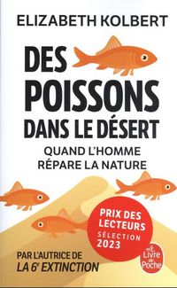 Produktbild: Des poissons dans le d&eacute;sert : quand l'homme r&eacute;pare la nature