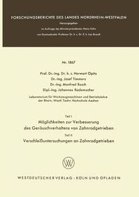 Produktbild: Teil I: M&ouml;glichkeiten zur Verbesserung des Ger&auml;uschverhaltens von Zahnradgetrieben. Teil II: Verschlei&szlig;untersuchungen an Zahnradgetrieben