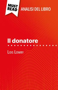 Produktbild: Il donatore di Lois Lowry (Analisi del libro)