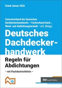 Produktbild: Deutsches Dachdeckerhandwerk - Regeln f&uuml;r Abdichtungen, 10. Aufl.