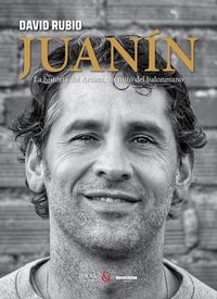 Produktbild: Juan&iacute;n : la historia del artista, un mito del balonmano