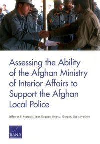 Produktbild: Assessing the Ability of the Afghan Ministry of Interior Affairs to Support the Afghan Local Police