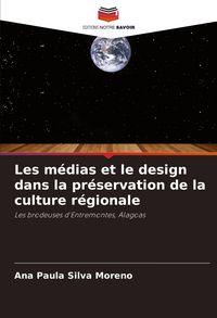 Produktbild: Les m&eacute;dias et le design dans la pr&eacute;servation de la culture r&eacute;gionale