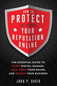 Produktbild: How to Protect (or Destroy) Your Reputation Online