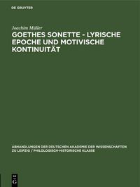 Produktbild: Goethes Sonette - Lyrische Epoche und motivische Kontinuit&auml;t