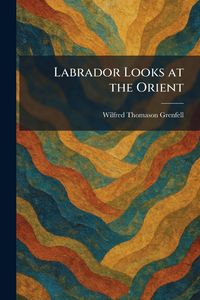 Produktbild: Labrador Looks at the Orient