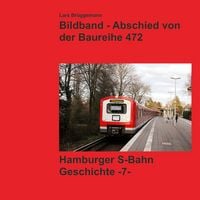 Produktbild: Bildband - Abschied von der Baureihe 472