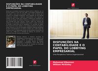 Produktbild: Disfun&ccedil;&otilde;es Na Contabilidade E O Papel Do Lobbying Empresarial