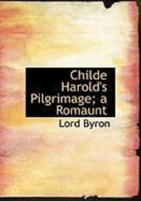 Produktbild: Childe Harold's Pilgrimage; A Romaunt