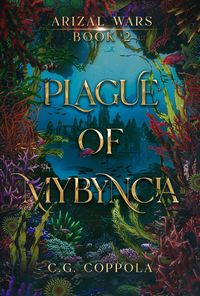 Produktbild: Plague of Mybyncia (Arizal Wars, #2)