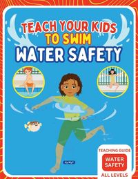 Produktbild: Teach Your Kids To Swim Water Safety Teaching Guide