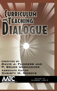 Produktbild: Curriculum and Teaching Dialogue Volume 16 Numbers 1 & 2 (Hc)