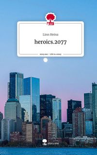 Produktbild: Heroics.2077. Life is a Story - story.one