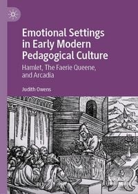 Produktbild: Emotional Settings in Early Modern Pedagogical Culture
