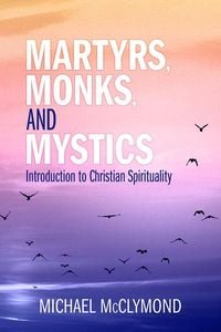 Produktbild: Martyrs, Monks, and Mystics