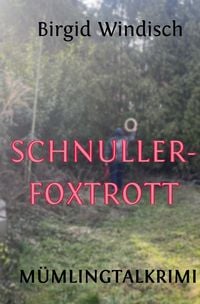 Produktbild: M&uuml;mlingtal-Krimi / Schnullerfoxtrott