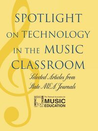 Produktbild: Spotlight on Technology in the Music Classroom
