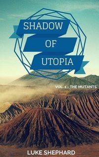 Produktbild: Shadow of Utopia (Vol. 1 - The Mutants)