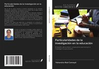Produktbild: Particularidades de la investigaci&oacute;n en la educaci&oacute;n