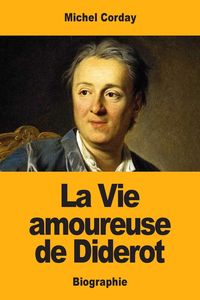 Produktbild: La Vie amoureuse de Diderot