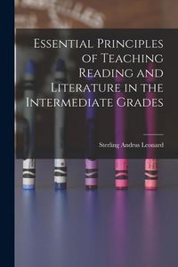 Produktbild: Essential Principles of Teaching Reading and Literature in the Intermediate Grades