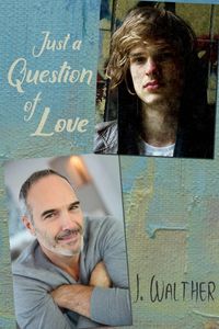 Bild vom Artikel Just a Question of Love vom Autor J. Walther