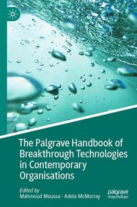 Produktbild: The Palgrave Handbook of Breakthrough Technologies in Contemporary Organisations