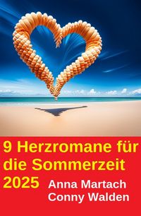 Produktbild: 9 Herzromane f&uuml;r die Sommerzeit 2025