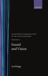 Produktbild: The History of Broadcasting in the United Kingdom: Volume IV: Sound and Vision