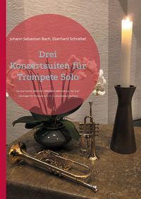 Produktbild: Drei Konzertsuiten f&uuml;r Trompete Solo