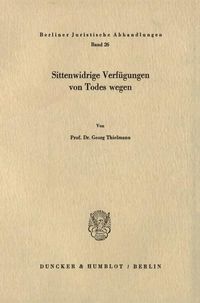 Produktbild: Sittenwidrige Verf&uuml;gungen von Todes wegen.