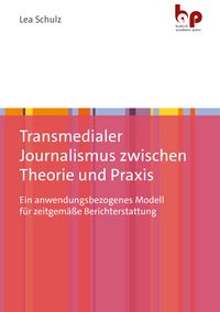 Produktbild: Transmedialer Journalismus zwischen Theorie und Praxis
