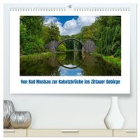 Produktbild: Von Bad Muskau zur Rakotzbr&uuml;cke ins Zittauer Gebirge (hochwertiger Premium Wandkalender 2027 DIN A2 quer), Kunstdruck in Hochglanz