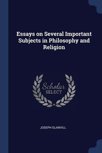 Produktbild: Essays on Several Important Subjects in Philosophy and Religion