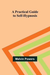 Produktbild: A Practical Guide to Self-Hypnosis