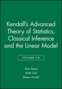 Produktbild: Kendall's Advanced Theory of Statistics, Classical Inference and the Linear Model
