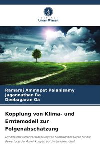 Produktbild: Kopplung von Klima- und Erntemodell zur Folgenabsch&auml;tzung