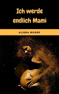 Produktbild: Ich werde endlich Mami