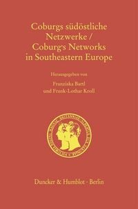 Produktbild: Coburgs s&uuml;d&ouml;stliche Netzwerke - Coburg's Networks in Southeastern Europe