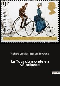 Produktbild: Le Tour du monde en v&eacute;locip&egrave;de