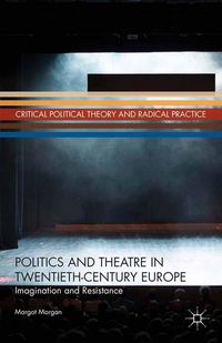 Produktbild: Politics and Theatre in Twentieth-Century Europe